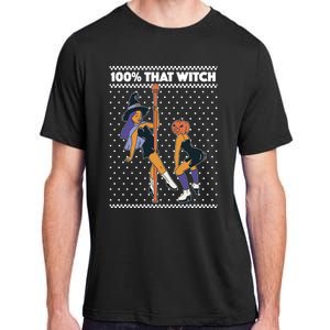 100% That Witch Funny Twerking Halloween Witches Funny Gift Adult ChromaSoft Performance T-Shirt