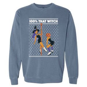 100% That Witch Funny Twerking Halloween Witches Funny Gift Garment-Dyed Sweatshirt