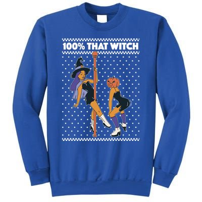 100% That Witch Funny Twerking Halloween Witches Funny Gift Sweatshirt