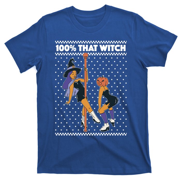 100% That Witch Funny Twerking Halloween Witches Funny Gift T-Shirt