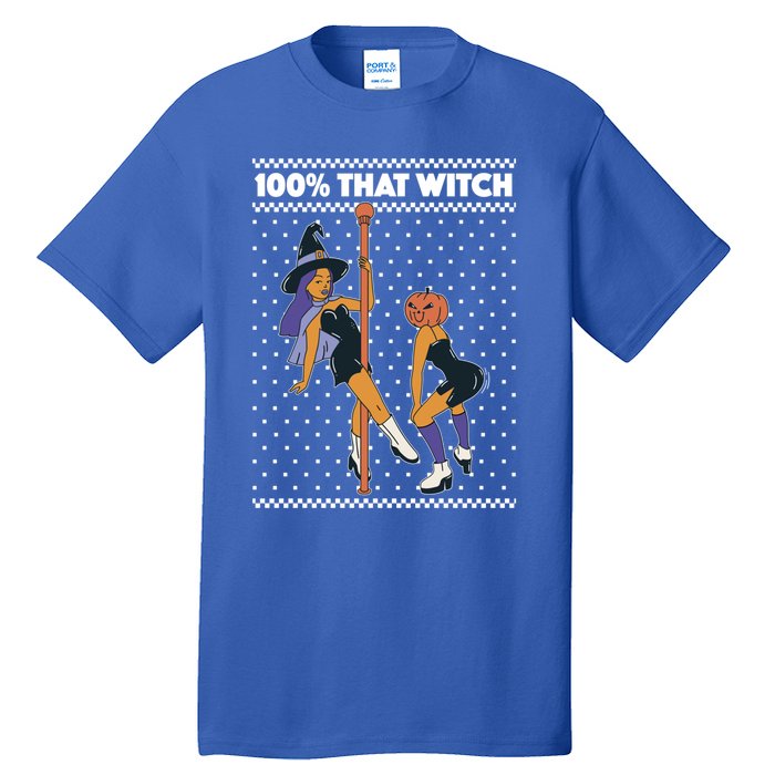 100% That Witch Funny Twerking Halloween Witches Funny Gift Tall T-Shirt