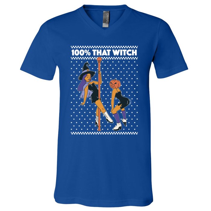 100% That Witch Funny Twerking Halloween Witches Funny Gift V-Neck T-Shirt