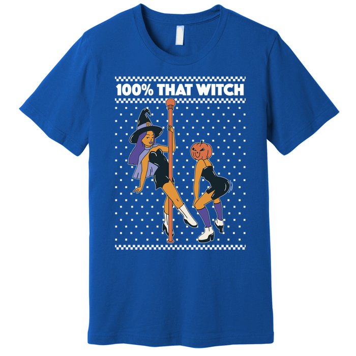 100% That Witch Funny Twerking Halloween Witches Funny Gift Premium T-Shirt