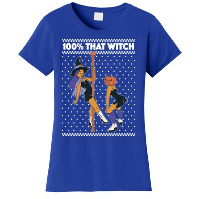 100% That Witch Funny Twerking Halloween Witches Funny Gift Women's T-Shirt