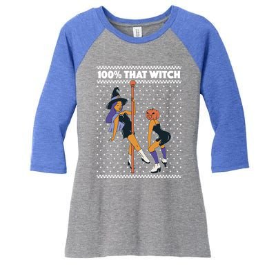 100% That Witch Funny Twerking Halloween Witches Funny Gift Women's Tri-Blend 3/4-Sleeve Raglan Shirt