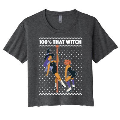 100% That Witch Funny Twerking Halloween Witches Funny Gift Women's Crop Top Tee