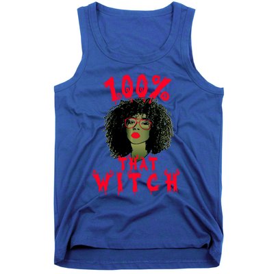 100% That Witch Funny Witch Costume 100 Percent That Witch Meaningful Gift Tank Top