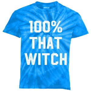 100% That Witch Gift For Halloween Lovers Witch Themed Gift Funny Gift Kids Tie-Dye T-Shirt