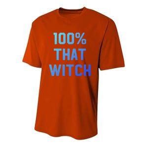 100% That Witch Gift For Halloween Lovers Witch Themed Gift Funny Gift Youth Performance Sprint T-Shirt