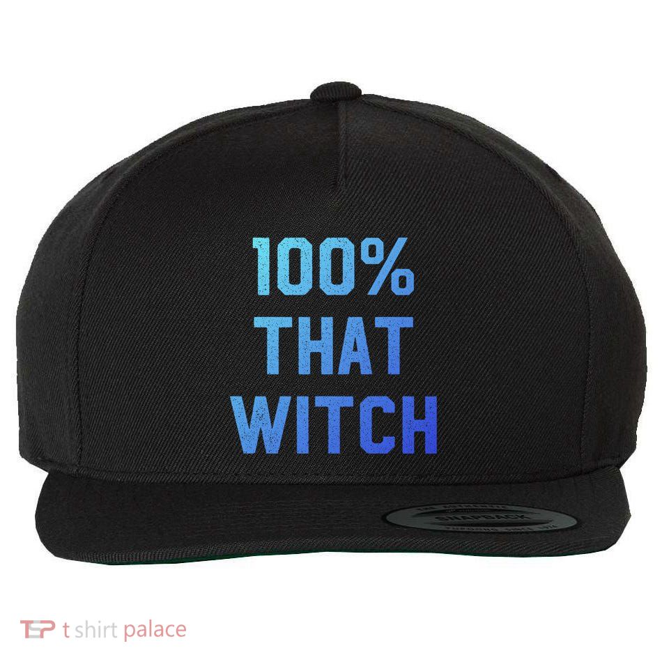 100% That Witch Gift For Halloween Lovers Witch Themed Gift Funny Gift Wool Snapback Cap