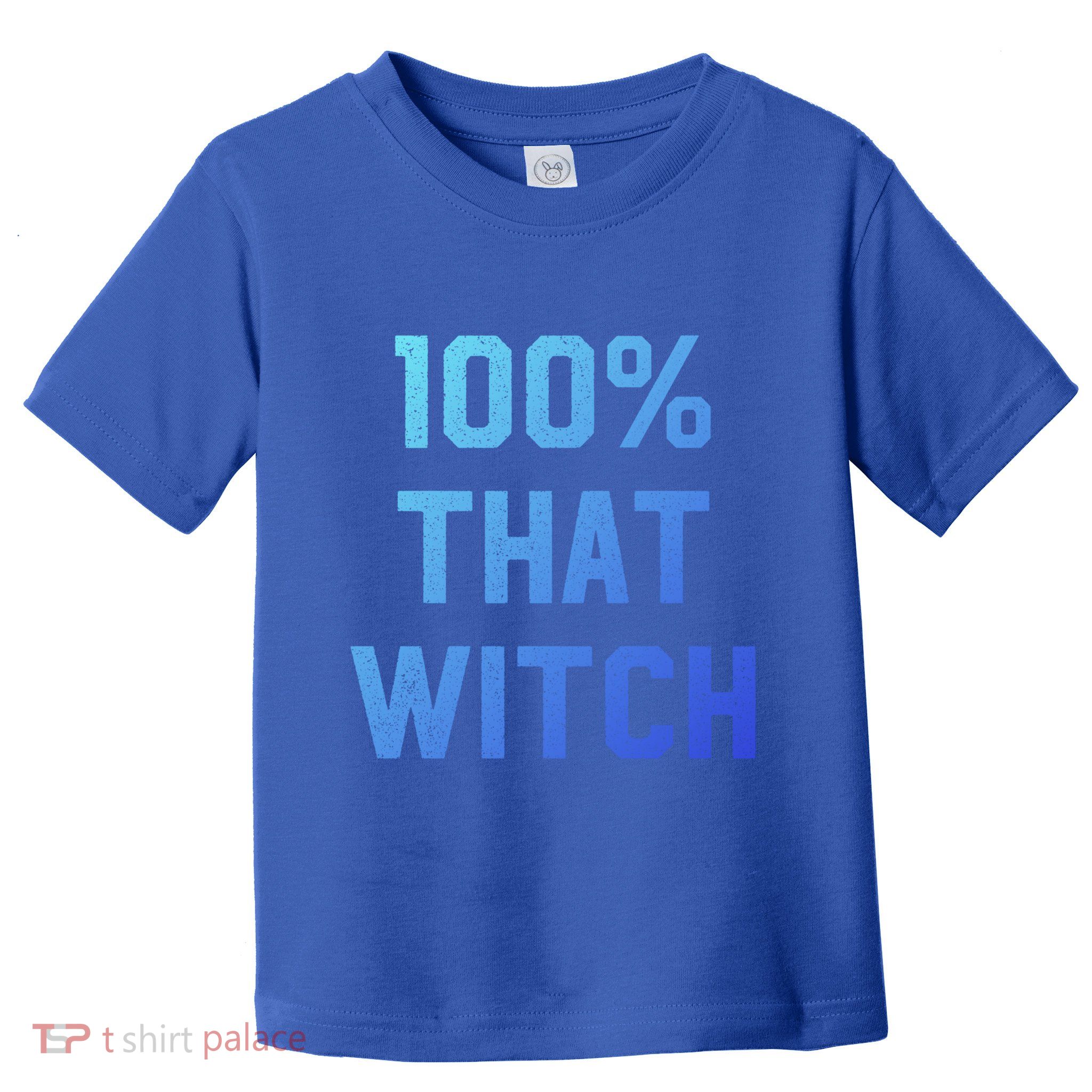 100% That Witch Gift For Halloween Lovers Witch Themed Gift Funny Gift Toddler T-Shirt