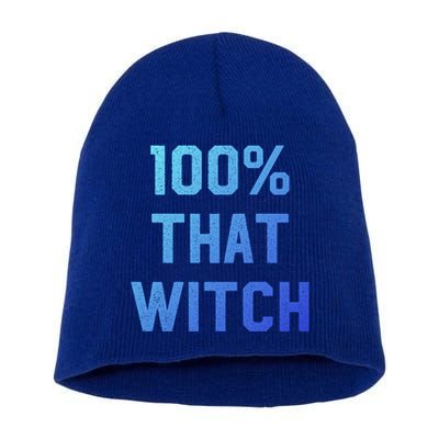 100% That Witch Gift For Halloween Lovers Witch Themed Gift Funny Gift Short Acrylic Beanie