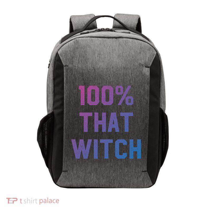 100% That Witch Gift For Halloween Lovers Witch Themed Gift Funny Gift Vector Backpack