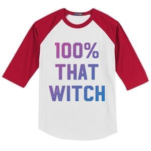 100% That Witch Gift For Halloween Lovers Witch Themed Gift Funny Gift Kids Colorblock Raglan Jersey