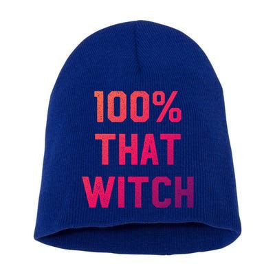 100% That Witch Gift For Halloween Lovers Witch Themed Gift Funny Gift Short Acrylic Beanie