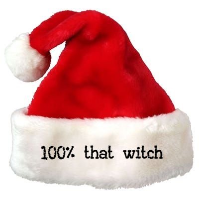 100% That Witch Halloween Meme Funny Friends Coven Witches Gift Premium Christmas Santa Hat