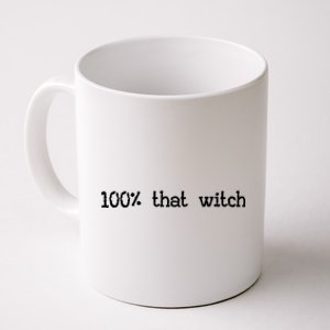 100% That Witch Halloween Meme Funny Friends Coven Witches Gift Coffee Mug