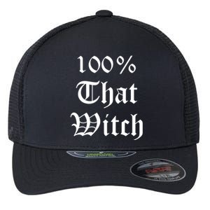 100% That Witch Gift Flexfit Unipanel Trucker Cap