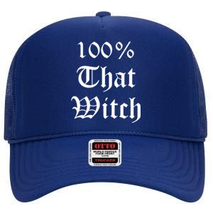 100% That Witch Gift High Crown Mesh Back Trucker Hat