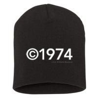 1974 U.S.A. All Rights Reserved. Birthday Year Short Acrylic Beanie