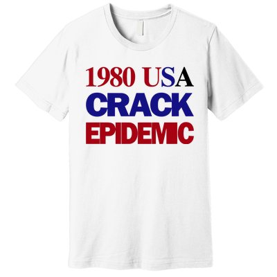 1980 Usa Crack Epidemic Premium T-Shirt