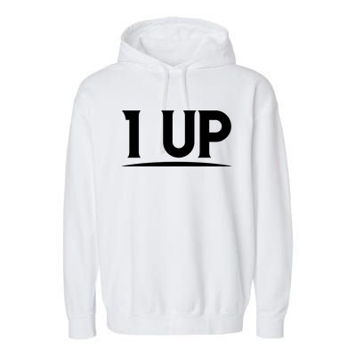 1 UP Funny Fathers Day T Garment-Dyed Fleece Hoodie