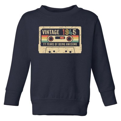 1945 Vintage Cassette Tape 77th Birthday Toddler Sweatshirt