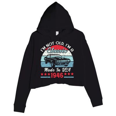 1946 Vintage USA Car Birthday Gift Im Not Old Classic 1946 Crop Fleece Hoodie