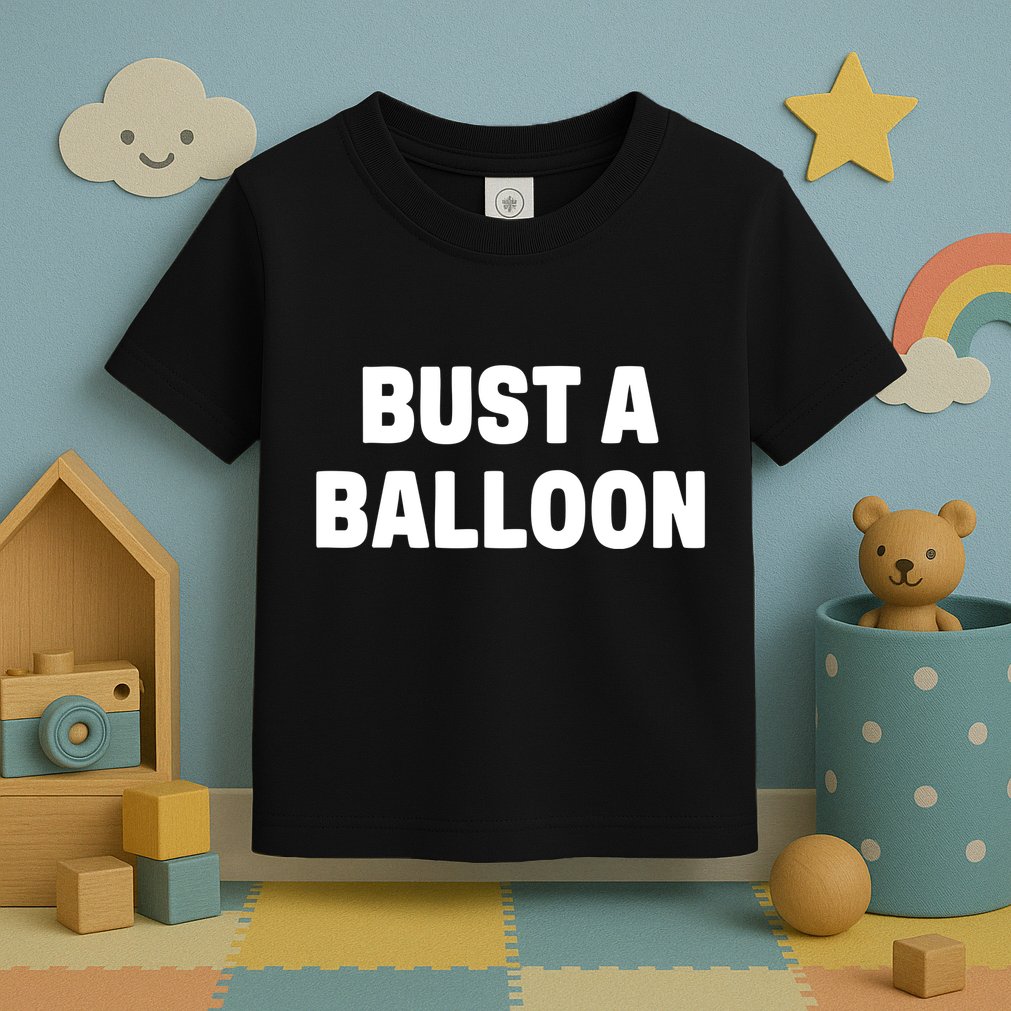 1yaszn Wearing Bust A Balloon Toddler T-Shirt