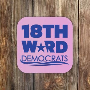 18th Ward Democrats Coaster