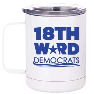 18th Ward Democrats 12 oz Stainless Steel Tumbler Cup