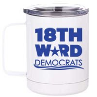 18th Ward Democrats 12 oz Stainless Steel Tumbler Cup