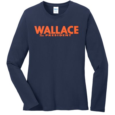 1968 Wallace For President Ladies Long Sleeve Shirt