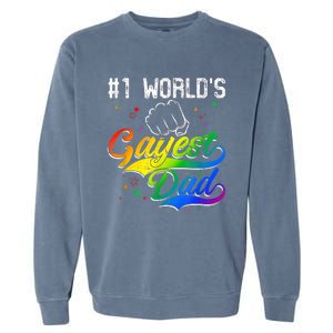 1 World's Gayest Dad Holiday Father Papa Pops Parent Hero Garment-Dyed Sweatshirt