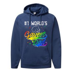 1 World's Gayest Dad Holiday Father Papa Pops Parent Hero Performance Fleece Hoodie