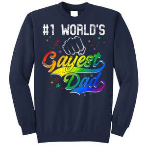 1 World's Gayest Dad Holiday Father Papa Pops Parent Hero Tall Sweatshirt