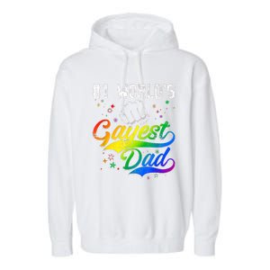 1 World's Gayest Dad Holiday Father Papa Pops Parent Hero Garment-Dyed Fleece Hoodie