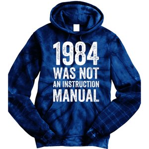 1984 Was Not An Instruction Manual Tie Dye Hoodie