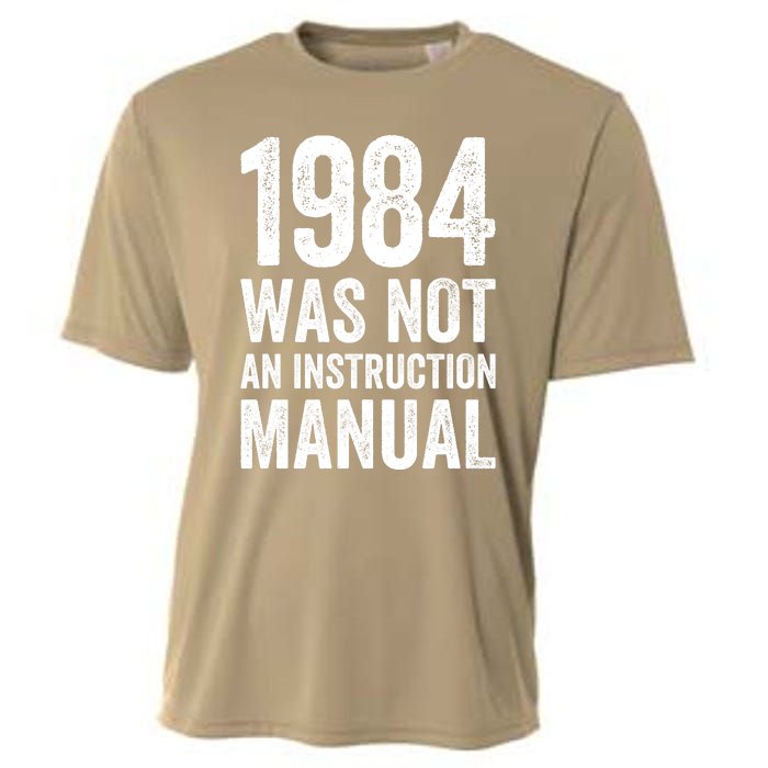 1984 Was Not An Instruction Manual Cooling Performance Crew T-Shirt