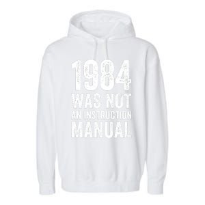 1984 Was Not An Instruction Manual Garment-Dyed Fleece Hoodie