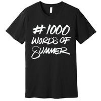 1000 Words Of Summer Premium T-Shirt