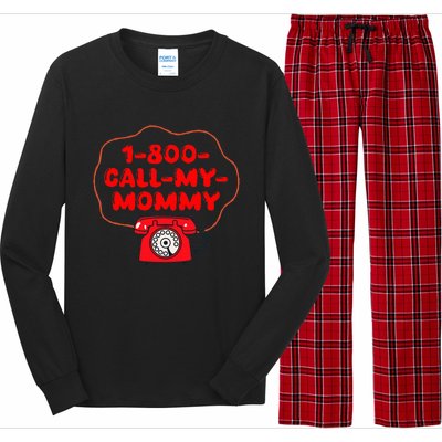 1800callmymommy When You Need Your Mom Long Sleeve Pajama Set