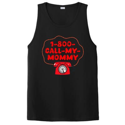 1800callmymommy When You Need Your Mom PosiCharge Competitor Tank