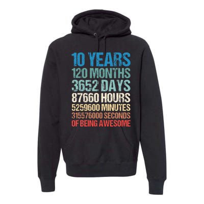 10 Years 120 Months Of Being Awesome 10th Birthday Gifts Premium Hoodie