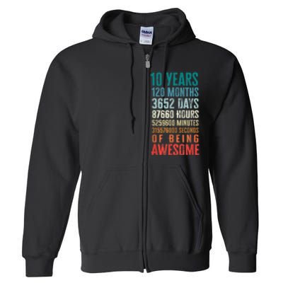 10 Years 120 Months Of Being Awesome 10th Birthday Gifts Full Zip Hoodie