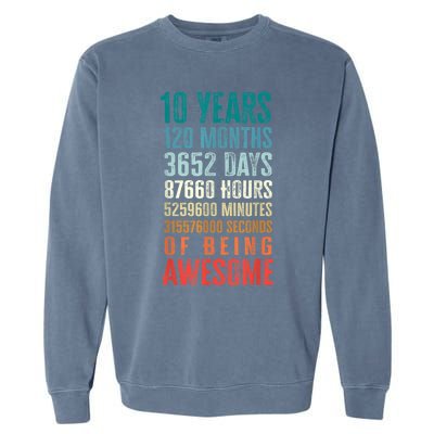 10 Years 120 Months Of Being Awesome 10th Birthday Gifts Garment-Dyed Sweatshirt