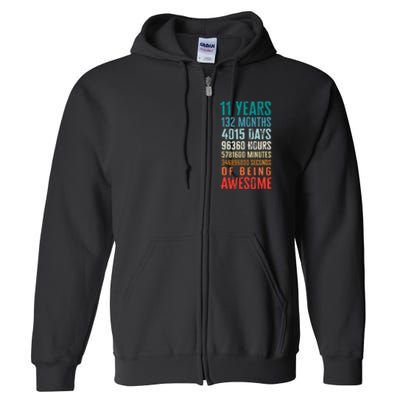 11 Years 132 Months Of Being Awesome 11th Birthday Gifts Full Zip Hoodie