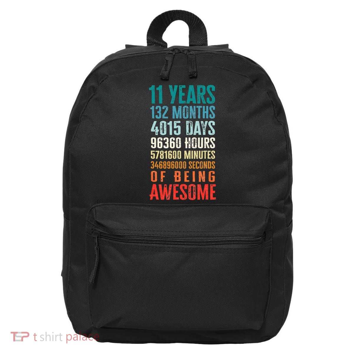 11 Years 132 Months Of Being Awesome 11th Birthday Gifts 16 in Basic Backpack