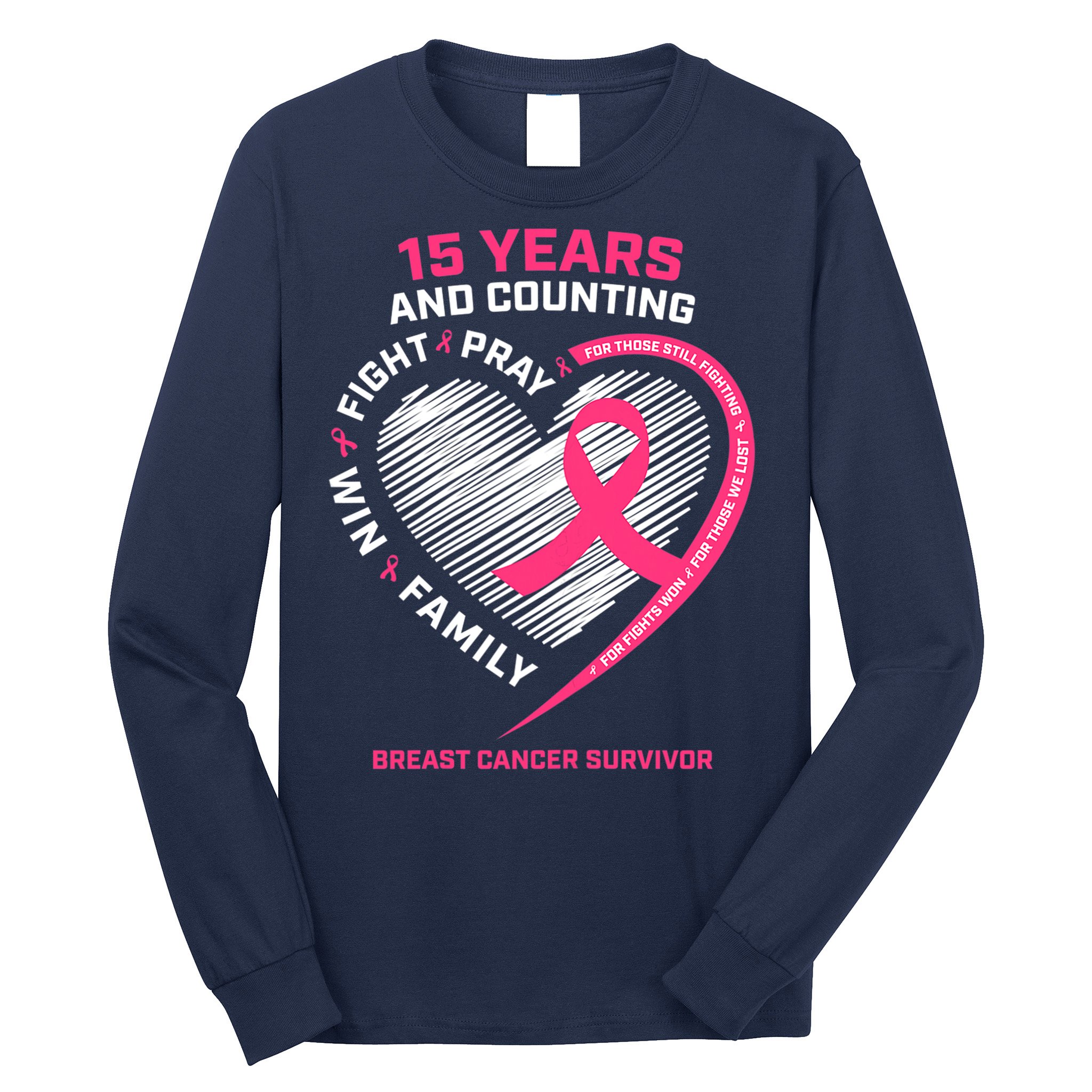 15 Years Cancer Free Gifts 15 Year Breast Cancer Survivor Long Sleeve Shirt