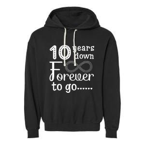 10 Years Down Forever To Go Cute 10th Wedding Anniversary Garment-Dyed Fleece Hoodie